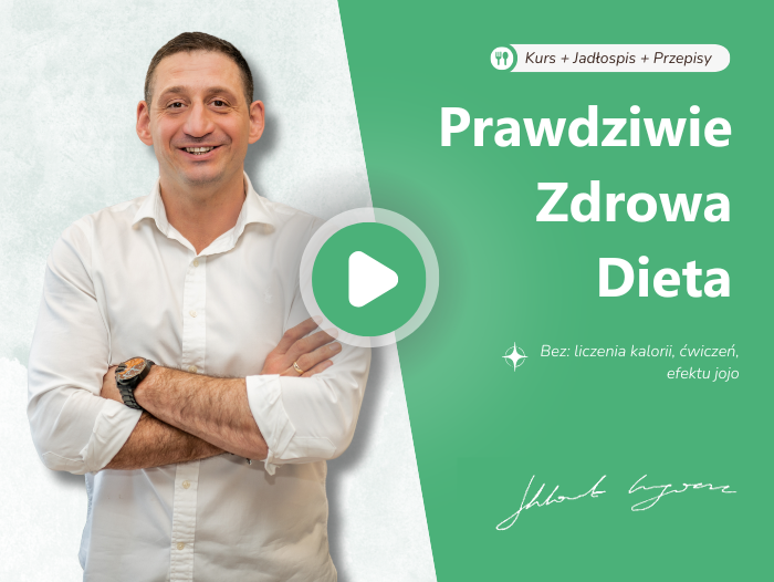 Kurs prawdziwie zdrowa dieta